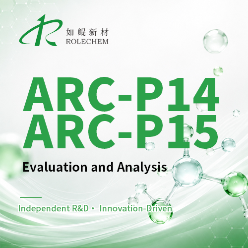 Performance Evaluation and Analysis of Rolechem's New ARC-P14 and ARC-P15 Phosphorus-Based Compound Series